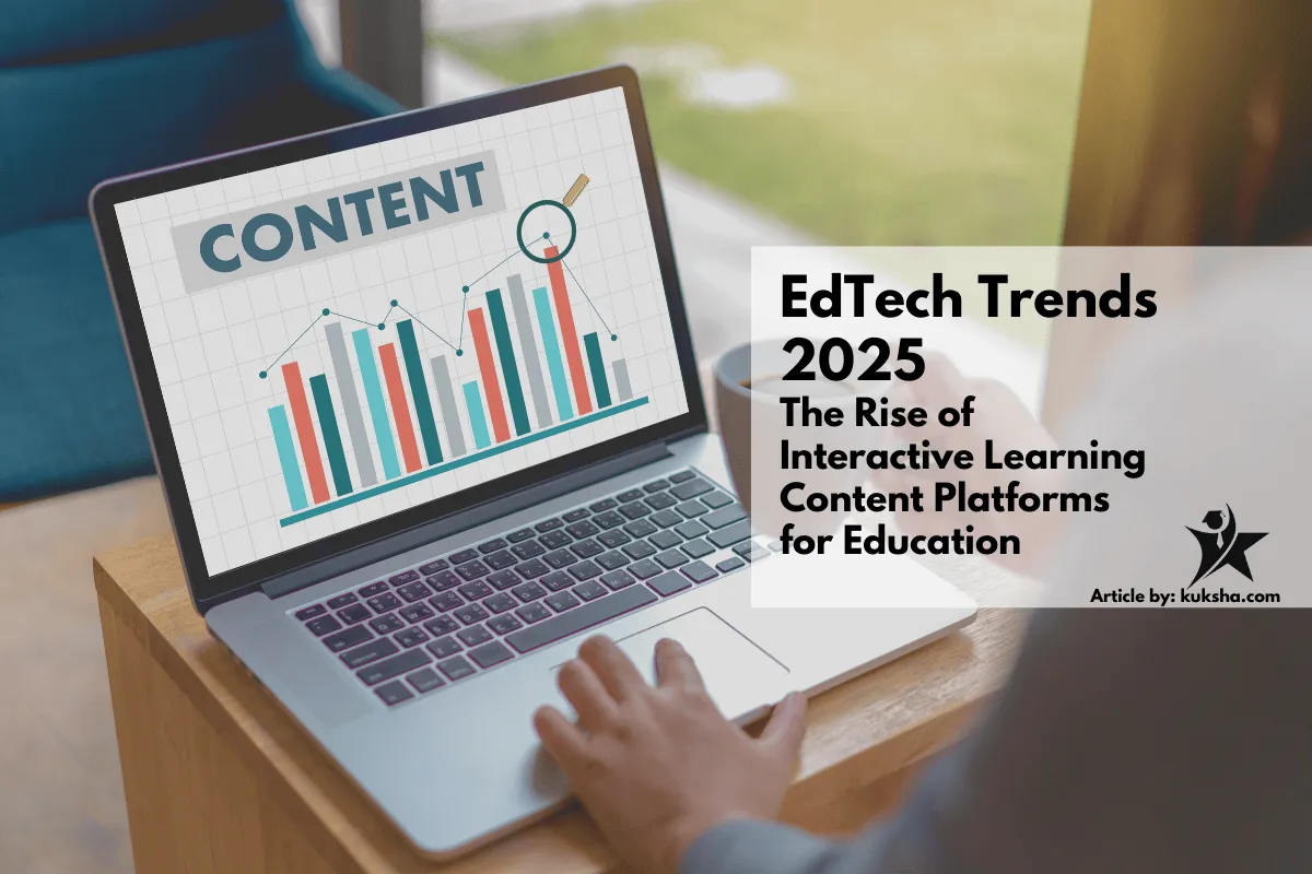EdTech Trends 2025: The Rise of Interactive Learning Content Platforms ...
